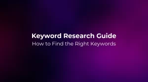 Keyword Research Guide 2026: How to Find the Right Keywords