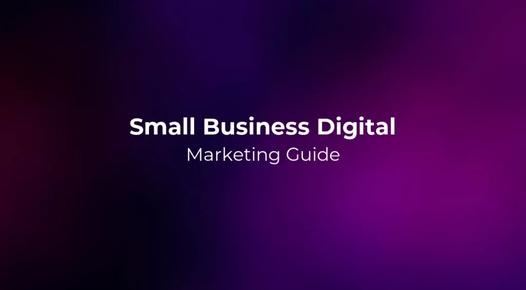 Small Business Digital Marketing Guide 2026