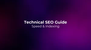 Technical SEO Guide 2026: Speed & Indexing