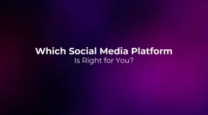 Which Social Media Platform Is Right for You? 2026