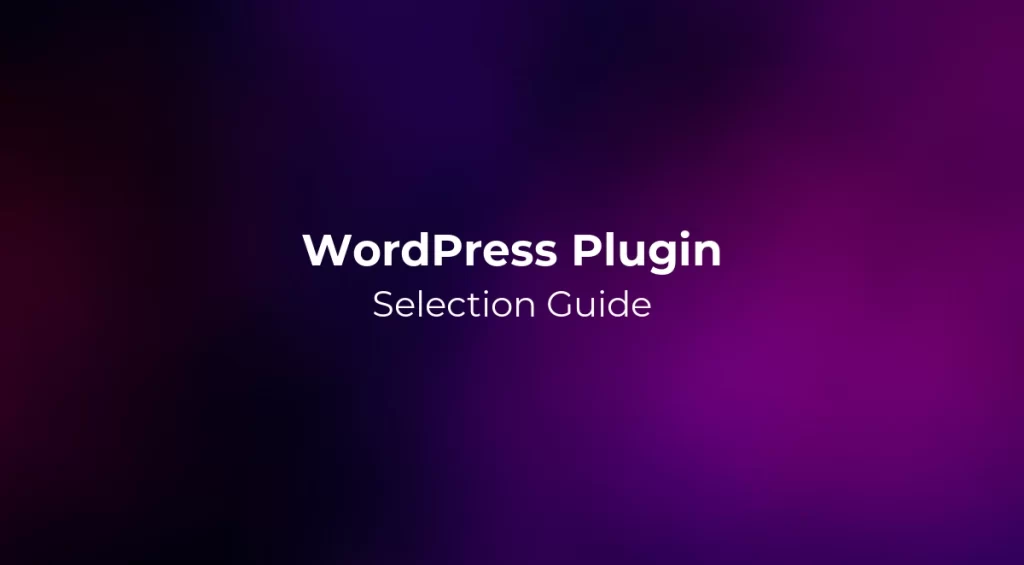 WordPress Plugin Selection Guide 2026
